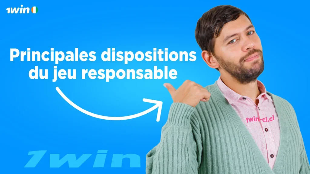 Principales dispositions du jeu responsable chez 1win